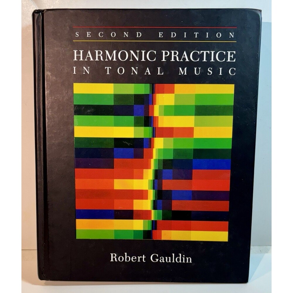 HARMONIC PRACTICE IN TONAL MUSIC (SECOND EDITION) By Robert Gauldin - Hardcover